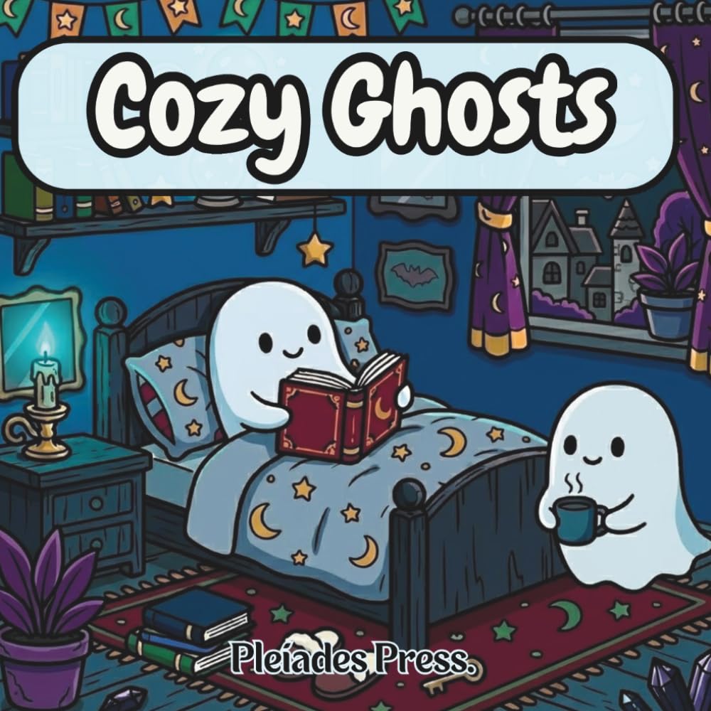 Cozy Ghosts: A Cute and Relaxing Coloring Book for Adults and Teens Featuring Cozy Fantasy Scenes and Adorable Ghosts (Cozy Creatures)