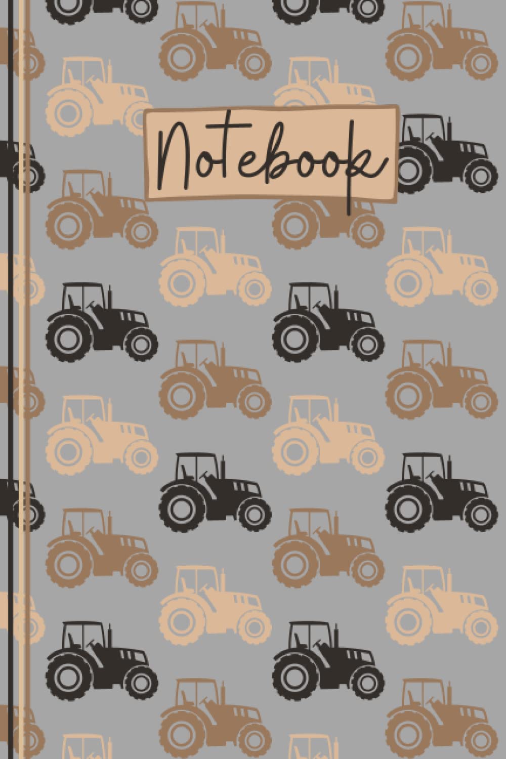 Tractor Notebook: Tractor Lined Journal, The Perfect Novelty Tractor Gift for a Tractor Enthusiast, Farmer, Someone who Loves Tractors, Agriculture or Farming Machinery - Grey