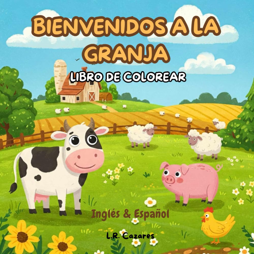 Bienvenidos a la Granja: Libro de colorear de animales de granja. Ingles y Español