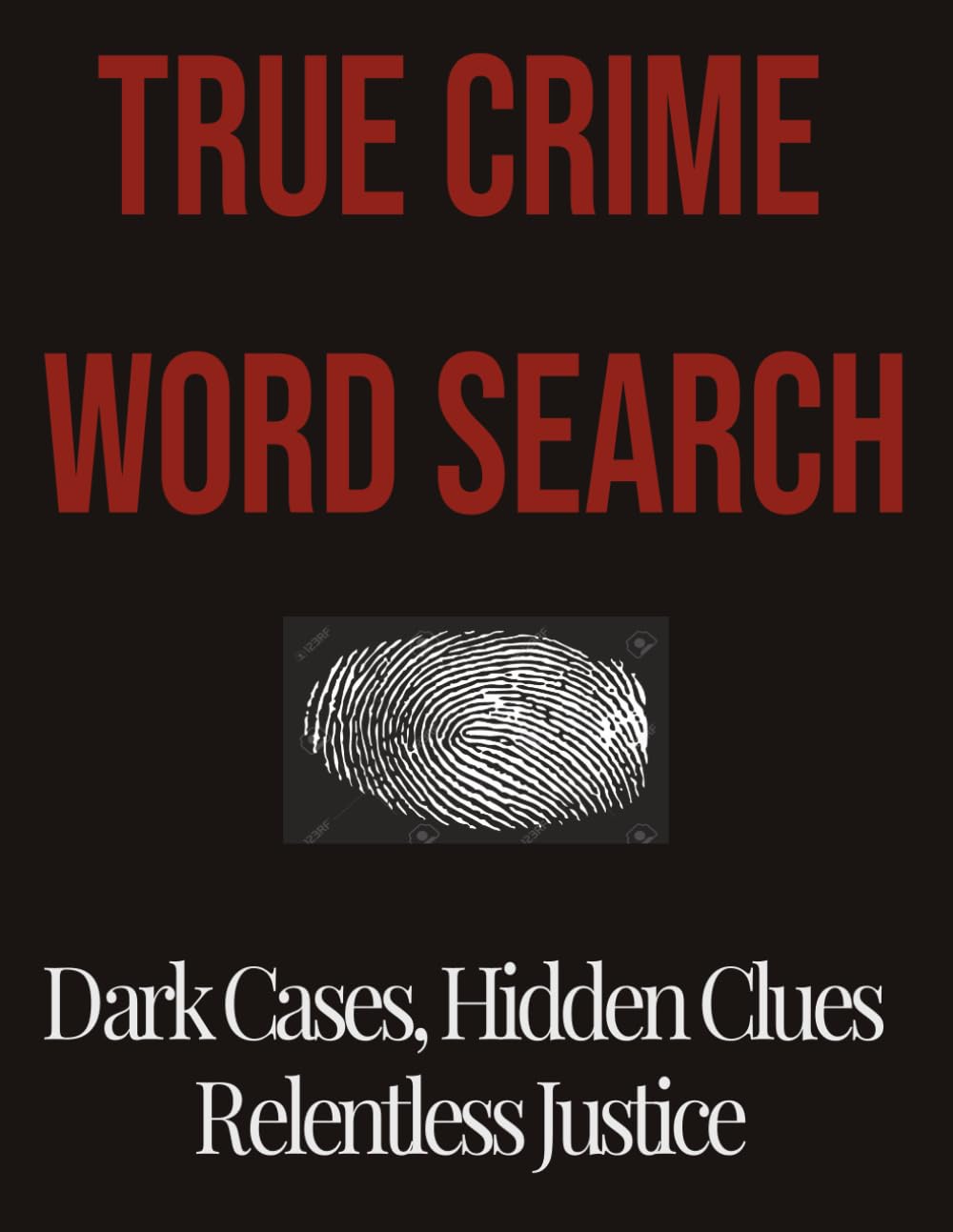 True Crime Word Search Puzzles: Forensic Cases, Criminal Minds, and Real Investigation Terms