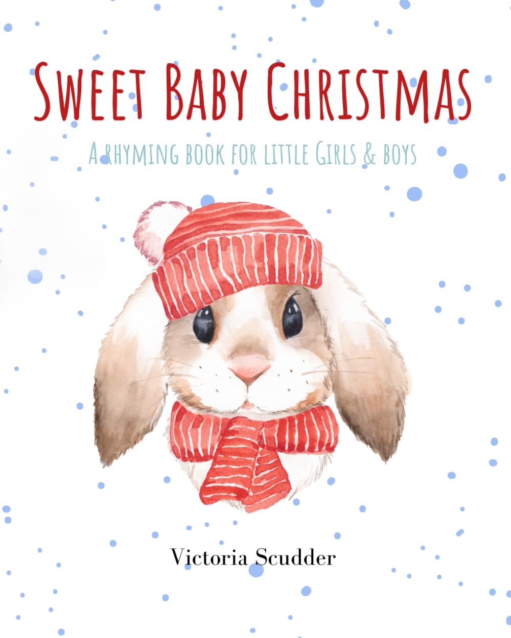Sweet Baby Christmas: A Rhyming Book for Little Girls & Boys