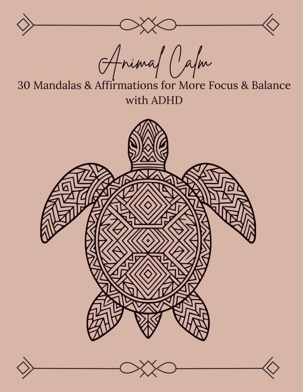 Animal Mandala Coloring Book for Adults: Calm ADHD, Reduce Stress & Anxiety – Relaxing Mindfulness Coloring Pages for Focus, Self-Care & Emotional Wellness