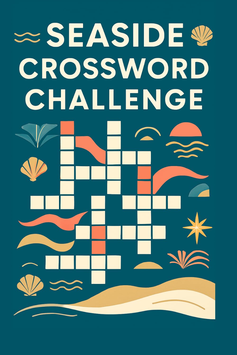 Seaside Crossword Challenge: 60 Beach-Inspired Crossword Puzzles Filled with Coastal Fun, Ocean Themes, and Relaxing Word Challenges