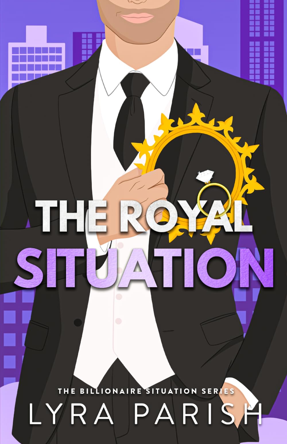 The Royal Situation: a secret, forbidden, age-gap, opposites attract royal romcom: 7 (Billionaire Situation)