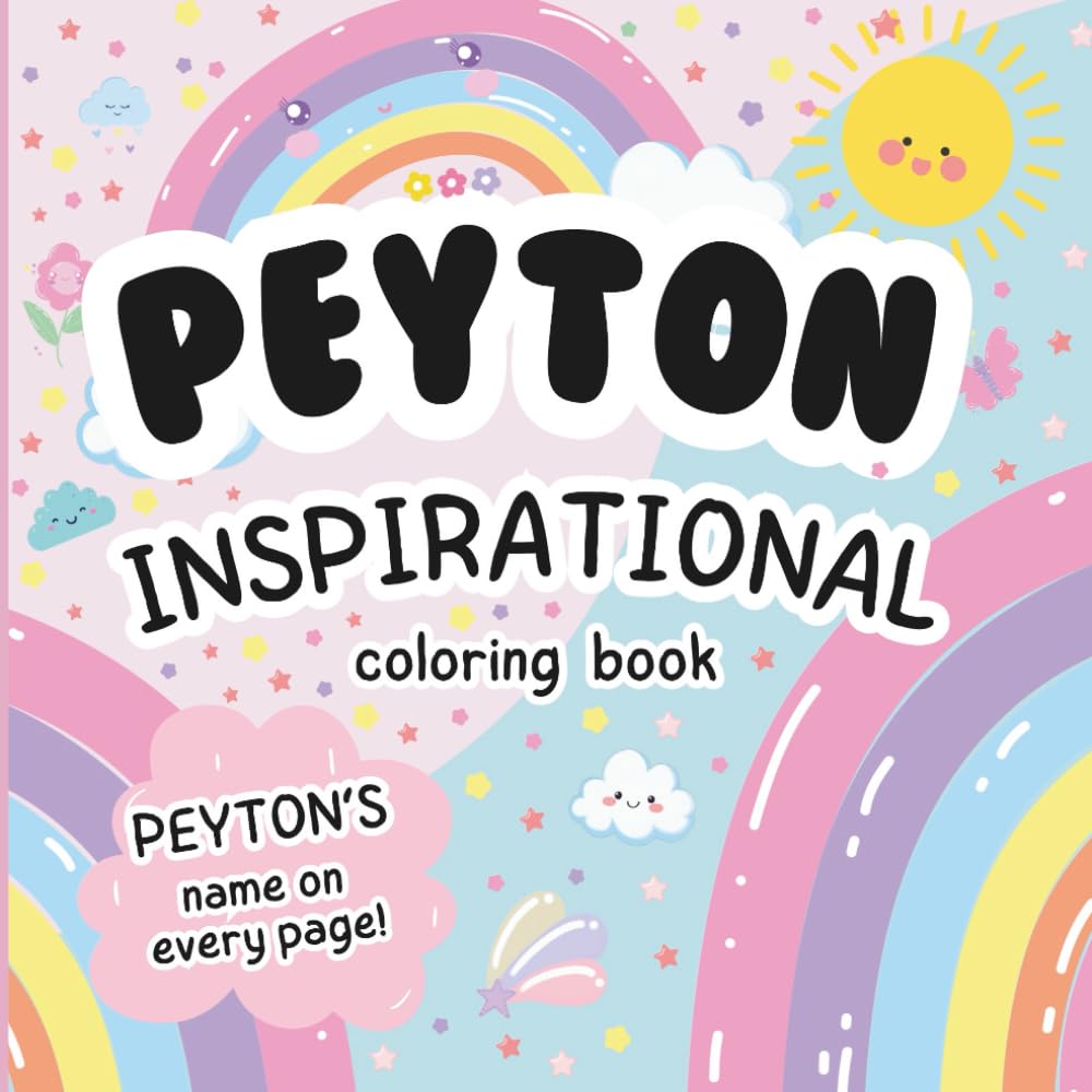 Peyton Inspirational Coloring Book: Personalized Just for Peyton – Peyton's Name Appears on Every Coloring Page