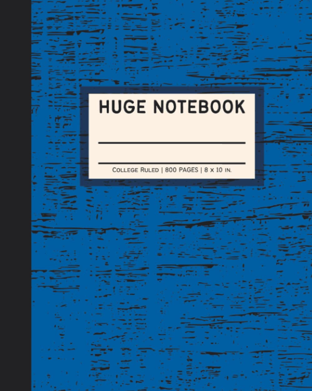 Huge Notebook 800 Pages: College Ruled Big Giant Notebook | Extra Large All-Purpose Composition Notebook | 8x10 in, Blue