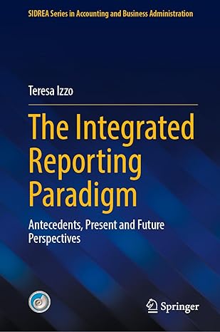 The Integrated Reporting Paradigm: Antecedents, Present and Future Perspectives (SIDREA Series in Accounting and Business Administration)-Wow! eBook