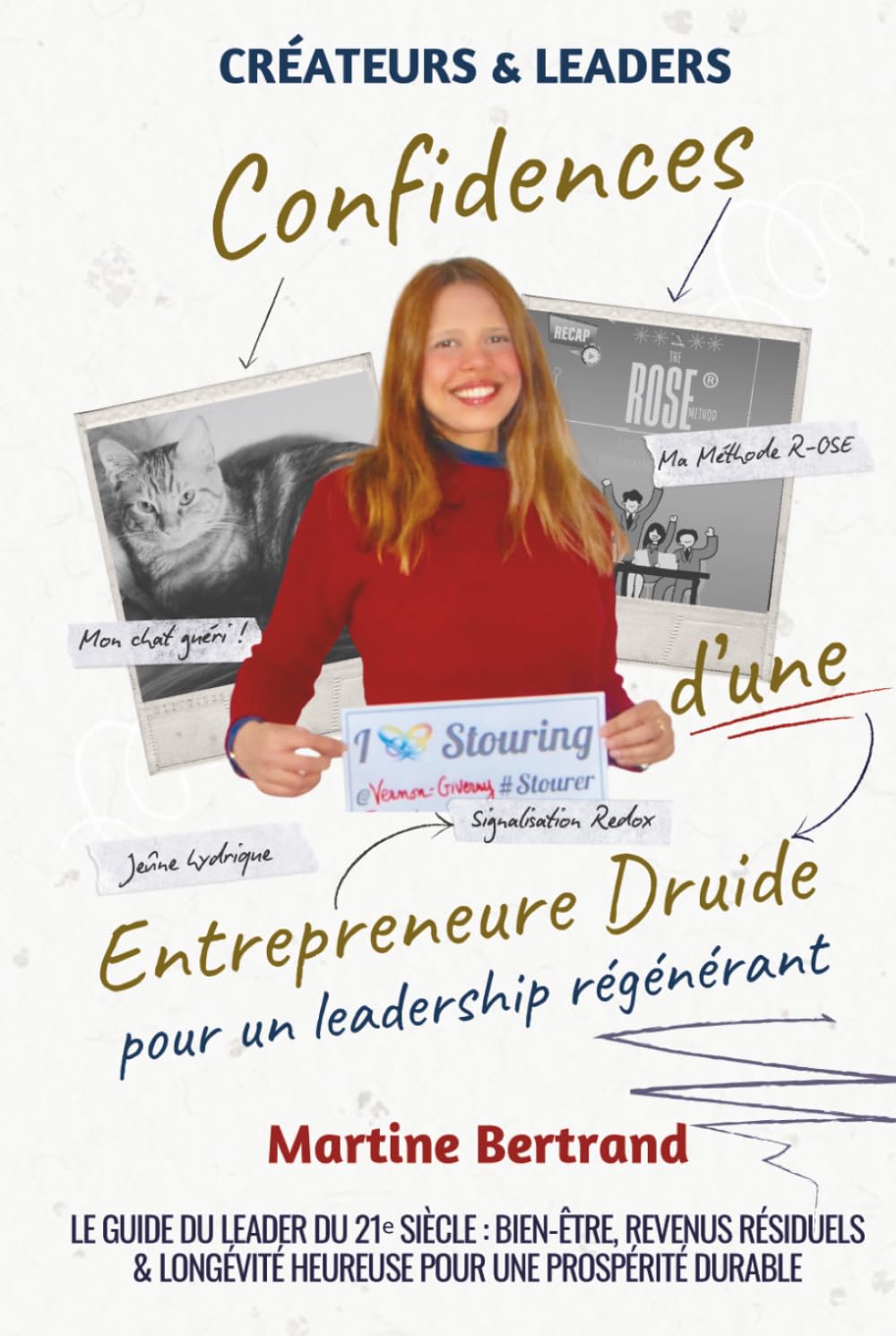 Confidences d'une Entrepreneure Druide — pour un Leadership Régénérant: Le Guide du Leader du 21ᵉ Siècle : Bien-Être, Revenus Résiduels & Longévité Heureuse pour une Prospérité Durable