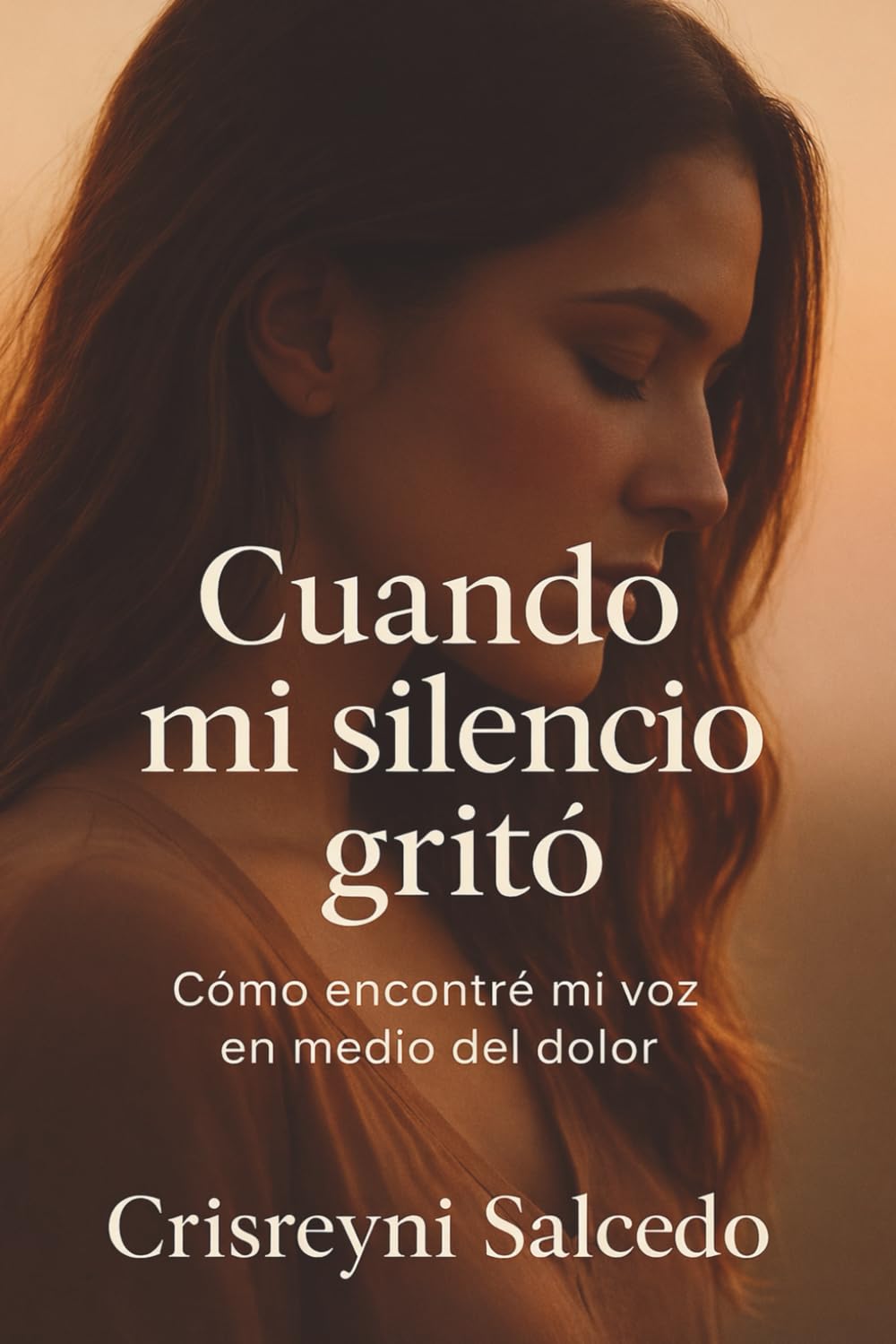 Cuando mi silencio gritó: Cómo encontré mi voz en medio del dolor