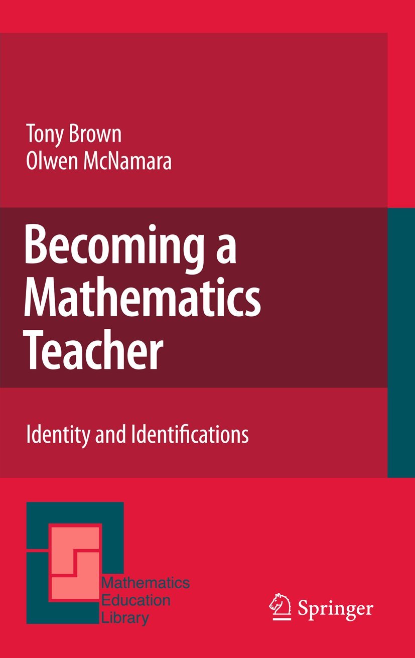 Becoming a Mathematics Teacher: Identity and Identifications: 53