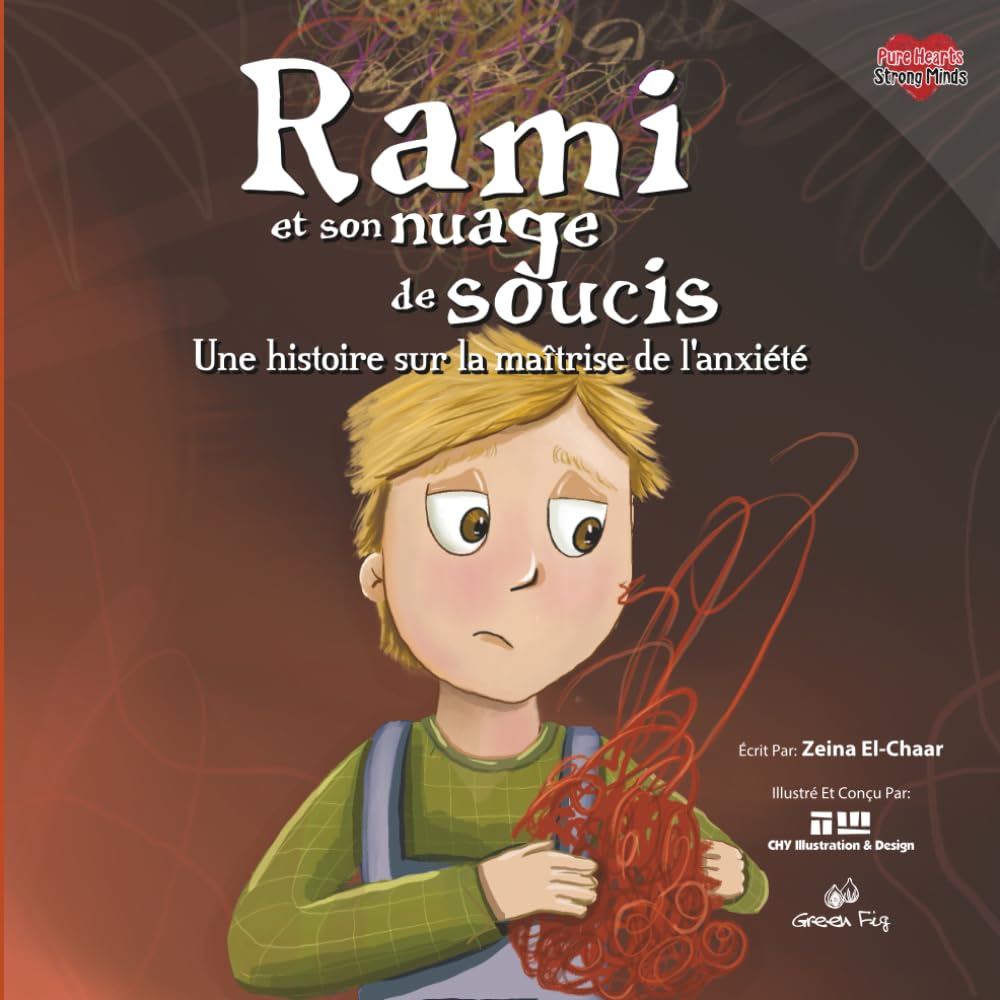 Rami et son Nuage de Soucis: Une histoire sur la maîtrise de l'anxiété: 6 (Pure Hearts Strong Minds)