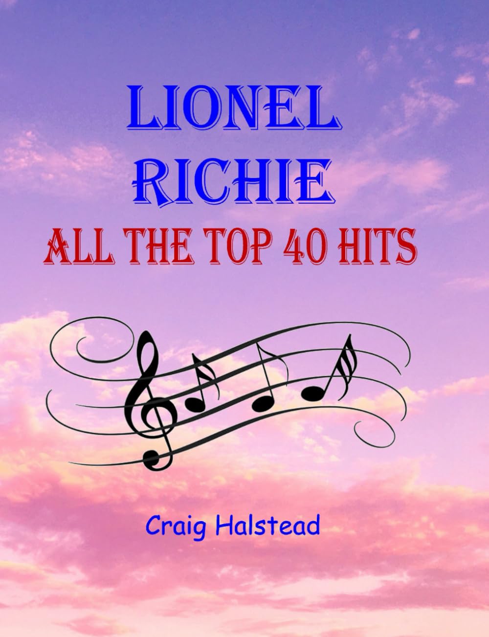 Lionel Richie: All The Top 40 Hits
