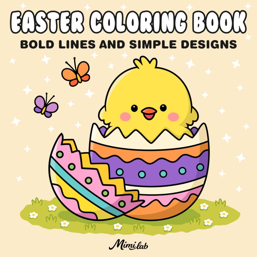 Easter Coloring Book: 25 Bold Lines and Simple Designs: Easy Easter Coloring Pages for Kids, Seniors, and Beginners (Stress Relief)