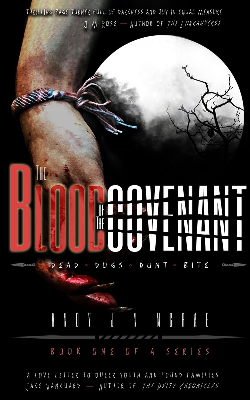 The Blood of The Covenant: Dead Dogs Don't Bite: 1 (The Aconite Chronicles)