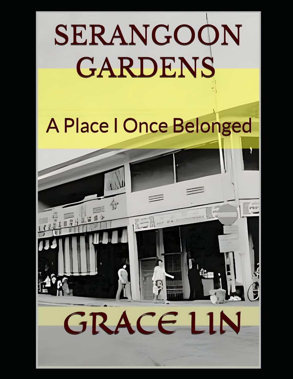 Serangoon Gardens – A Place I Once Belonged