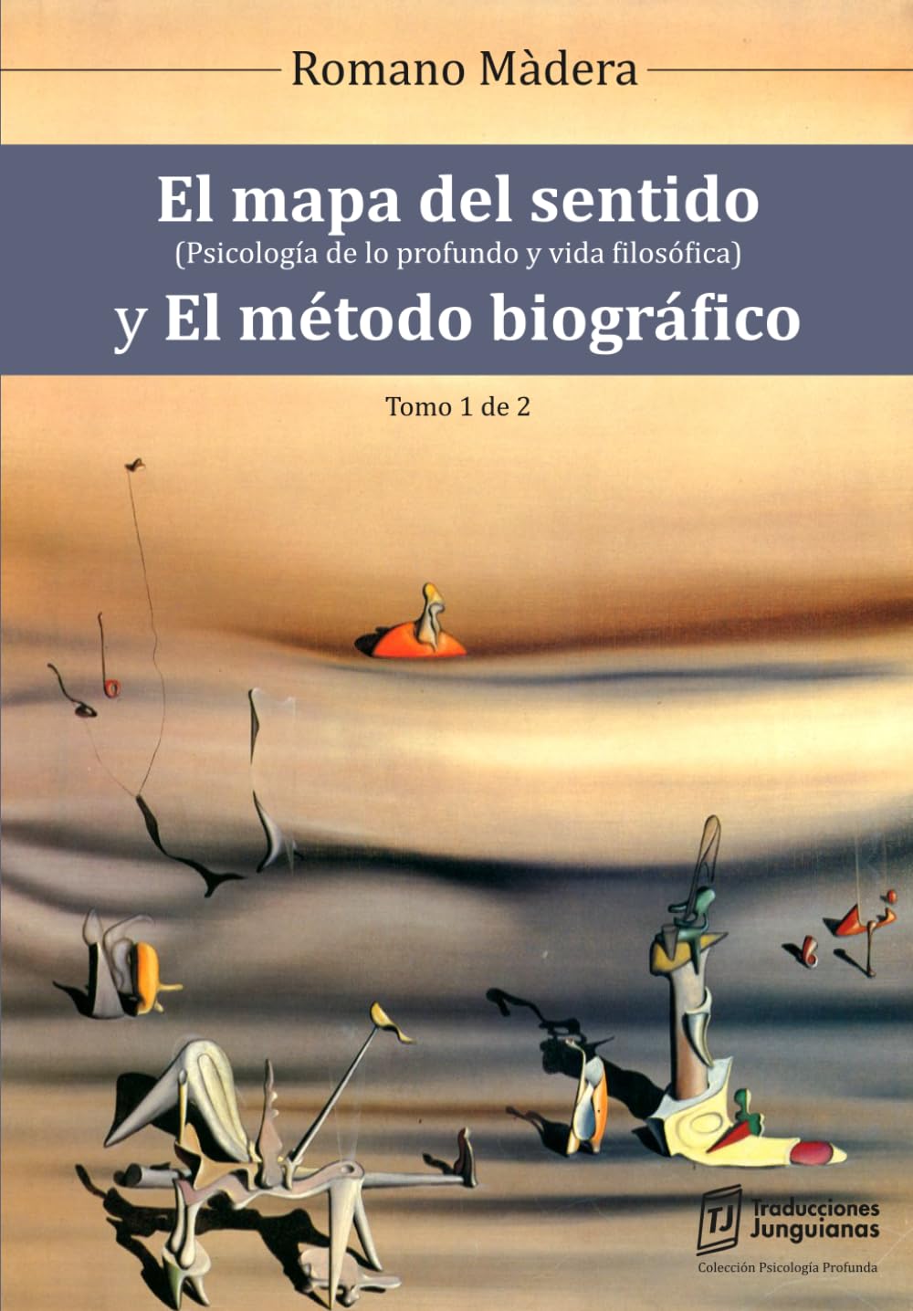 El mapa del sentido y El método biográfico - Tomo I (Traducciones Junguianas)