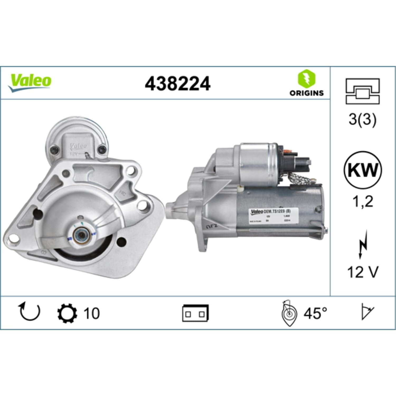 VALEO-438224-Motor de arranque- Potencia nominal: 1,2 kW - Stop & Start: NO - Número de dientes: 10 dientes - Tensión: 12 V - Sentido de rotación: CLOCKWISE