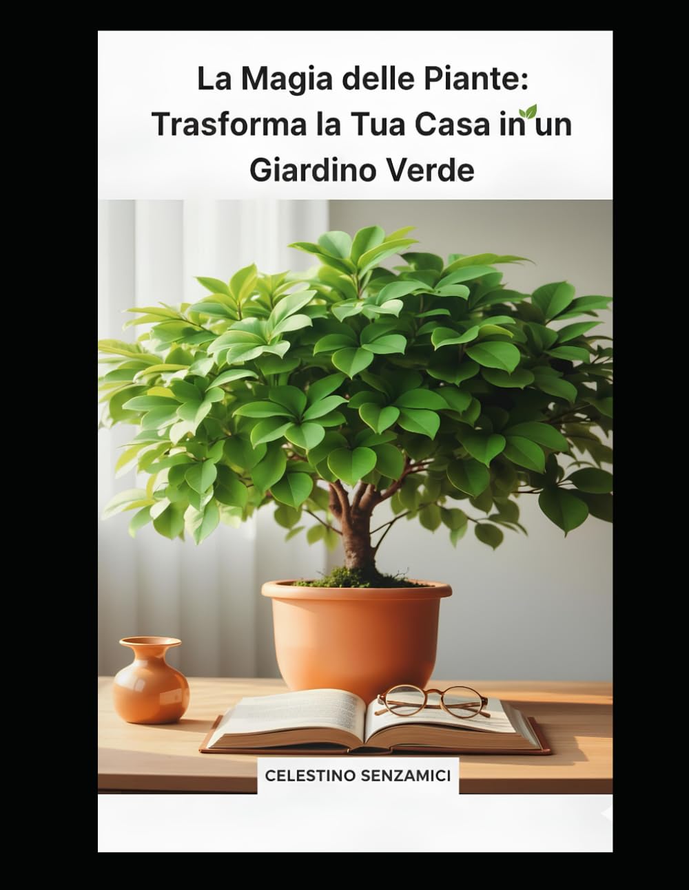 La Magia delle Piante Trasforma la tua Casa in un Giardino verde