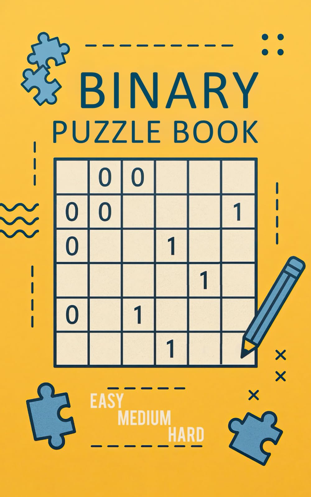 Binary Puzzle Book – Easy Medium Hard: Logic Puzzles For Adults | 6x6 8x8 10x10 12x12 14x14 | Fun Brain Activity & Mental Exercise with Solutions