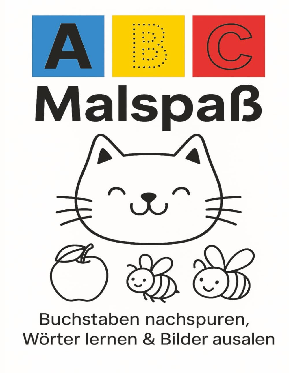 ABC Malspaß: Erstes Lernen mit Spaß und Farbe