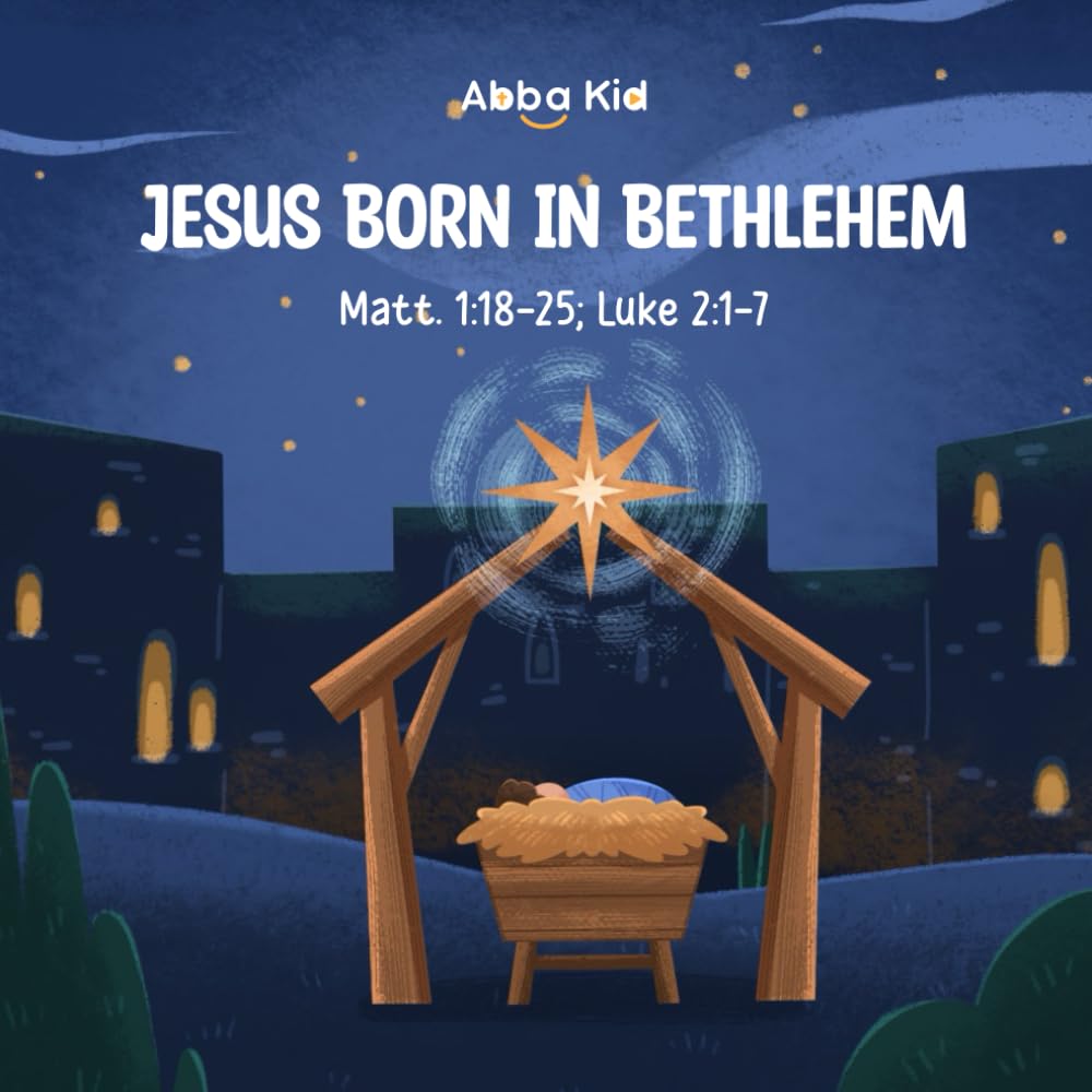 Jesus Born in Bethlehem: Christmas Story for Children About the True Meaning of Christmas and God's Love