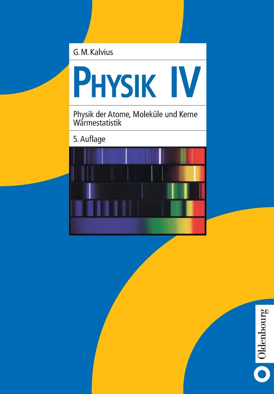 Physik IV: Physik Der Atome, Moleküle Und Kerne - Wärmestatis