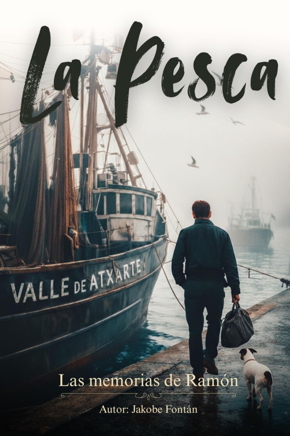 La pesca: Las memorias de un auténtico lobo de mar: 1 (Las memorias de Ramón)
