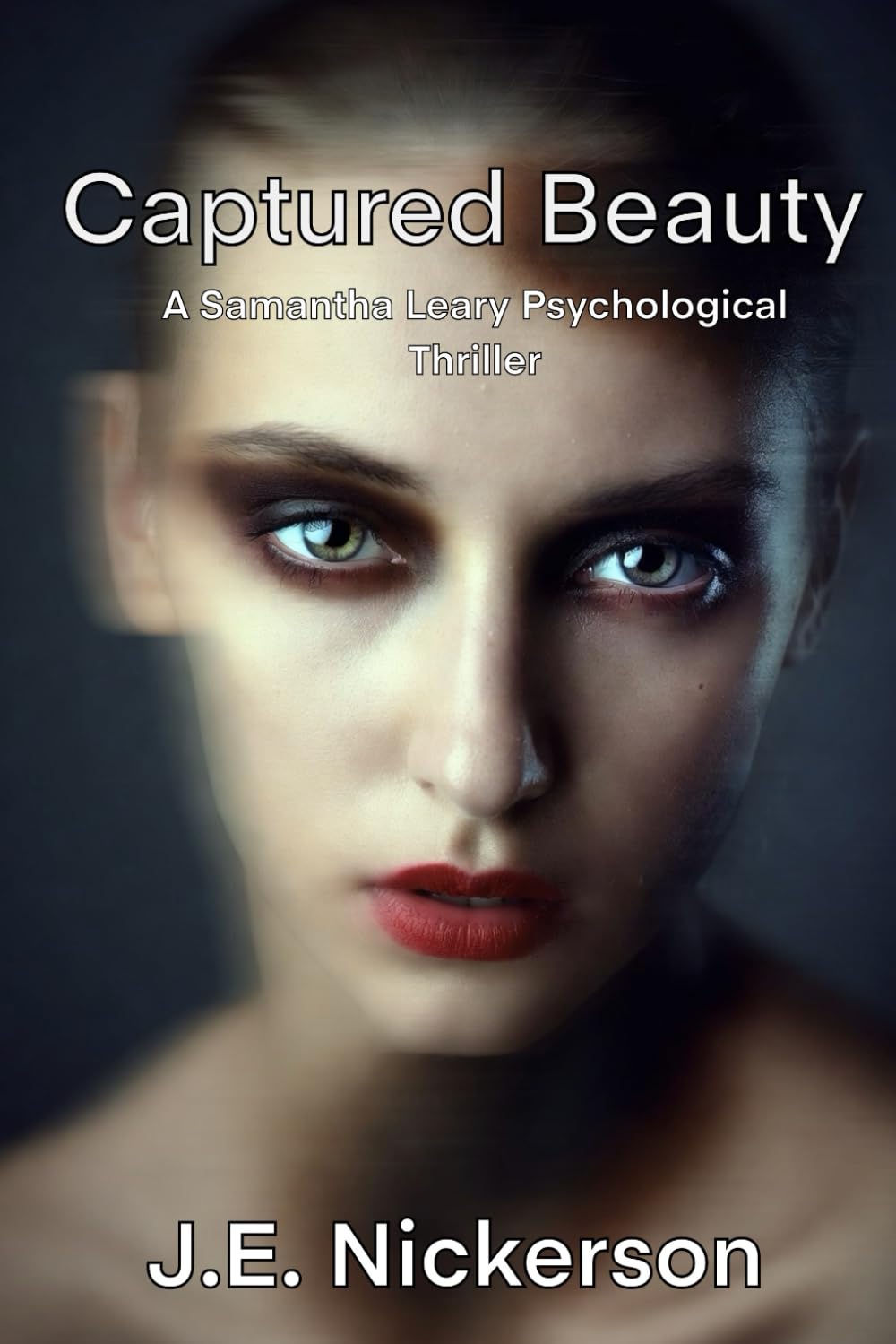 Captured Beauty: A Samantha Leary Psychological Thriller: Samantha Leary Psychological Thrillers