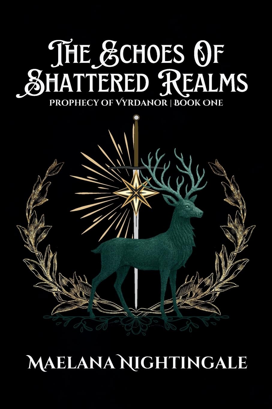 The Echoes of Shattered Realms: The Prophecy of Vyrdanor Book One: 1