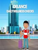 DELANCE DAILY WELLNESS CHECKS