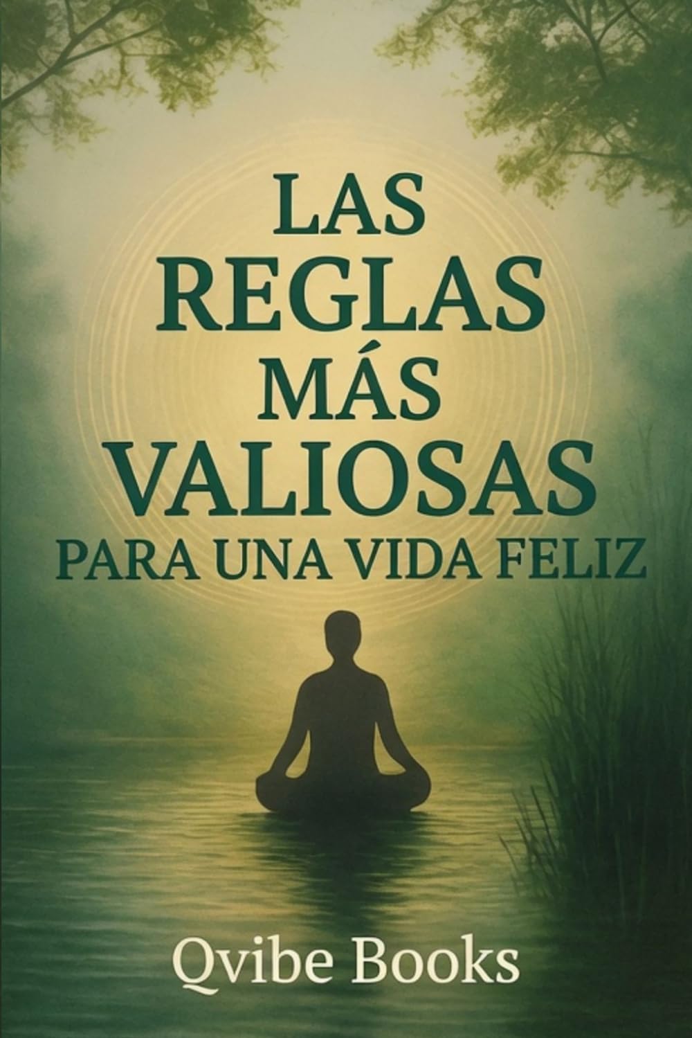 Reglas Más Valiosas Para Una Vida Feliz