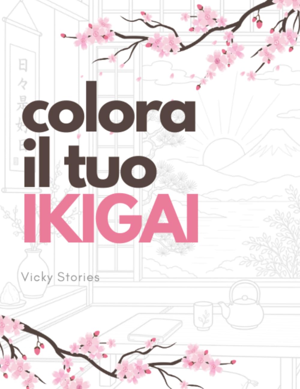 Colora il tuo ikigai 80+ pagine per riscoprire la felicità e rilassarsi colorando: Scopri il significato dell’ikigai attraverso l'arte, la riflessione e il tuo tocco creativo.