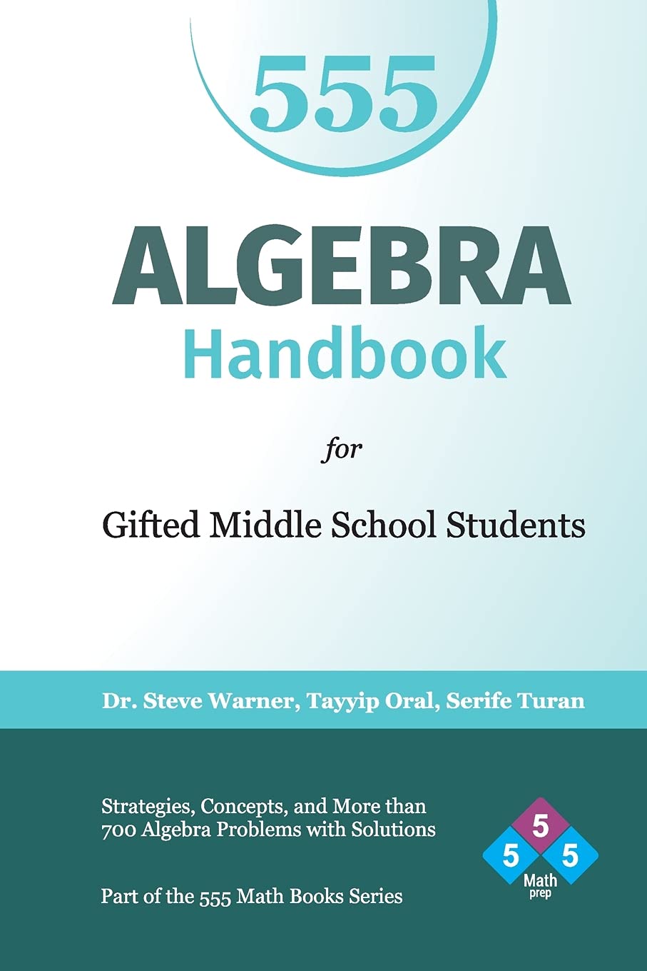 Algebra Handbook for Gifted Middle School Students: Strategies, Concepts, and More Than 700 Problems with Solutions