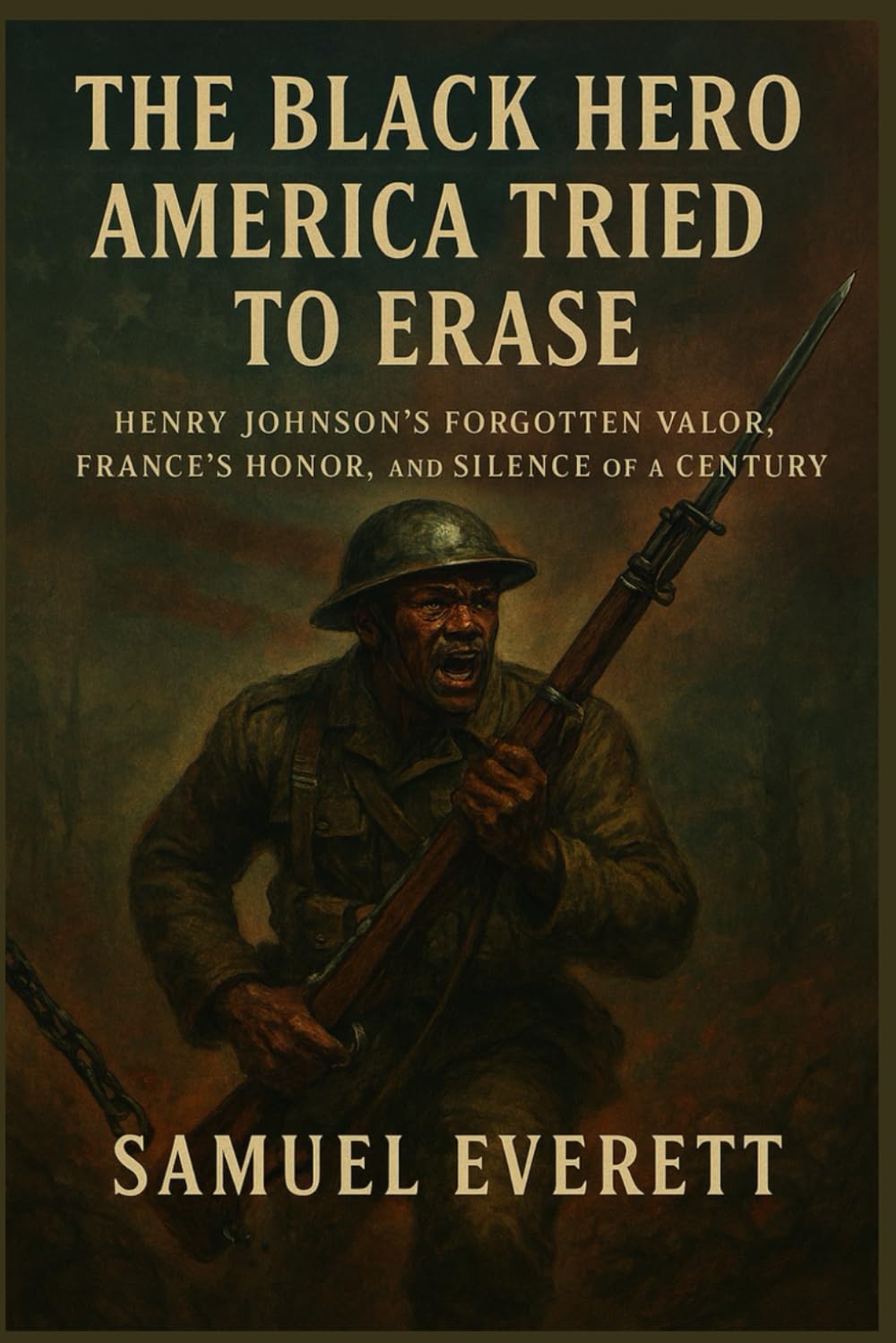 The Black Hero America Tried to Erase: Henry Johnson’s Forgotten Valor, France’s Honor, and the Silence of a Century (The Legacy of African American Soldiers)