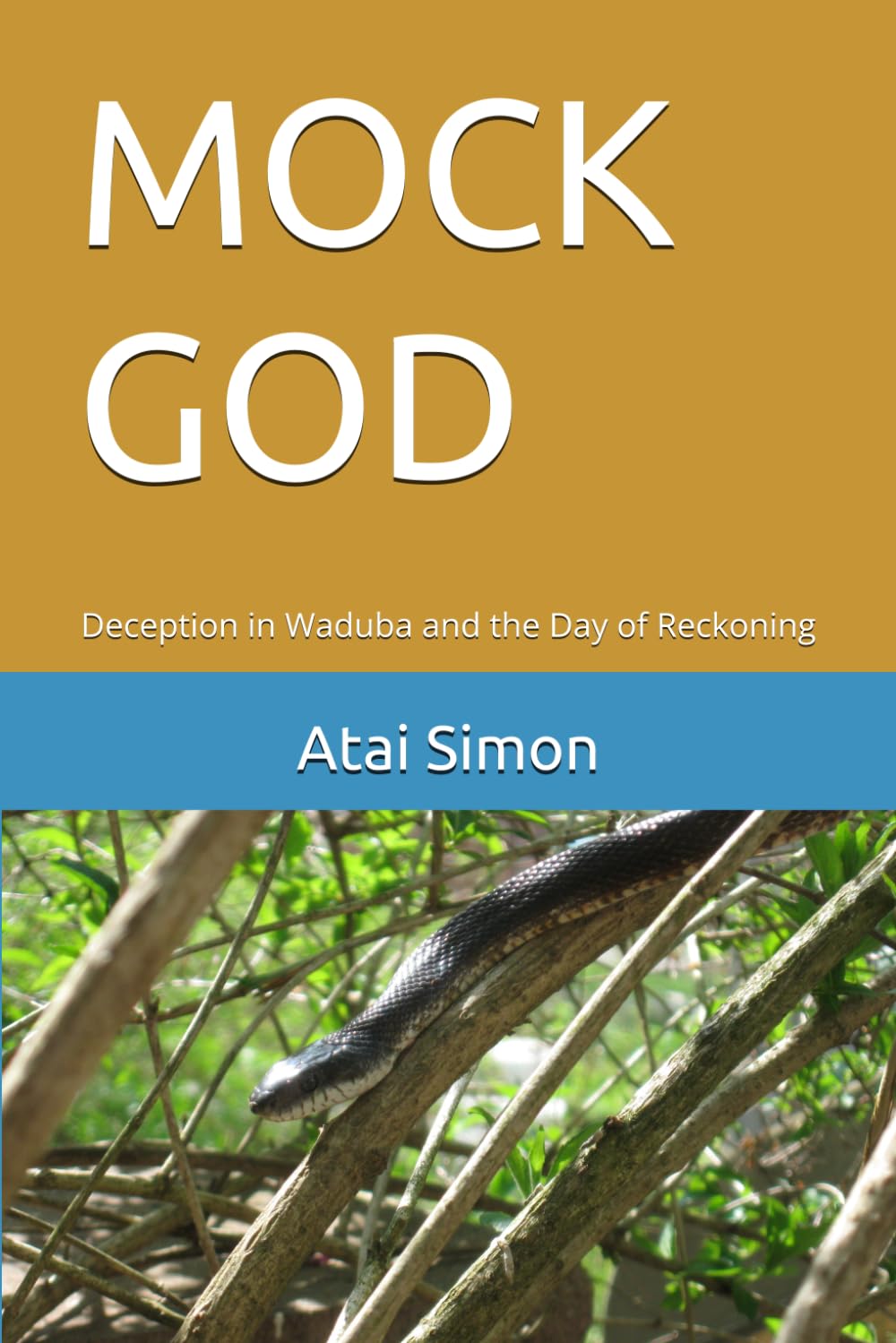 MOCK GOD: Deception in Waduba and the Day of Reckoning