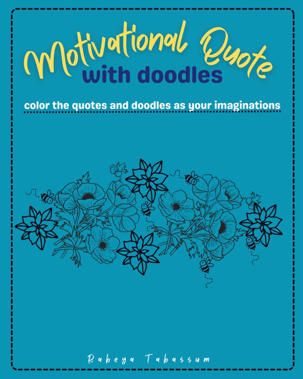 Motivational Quotes with Doodles: Color the quotes and doodles as your imaginations