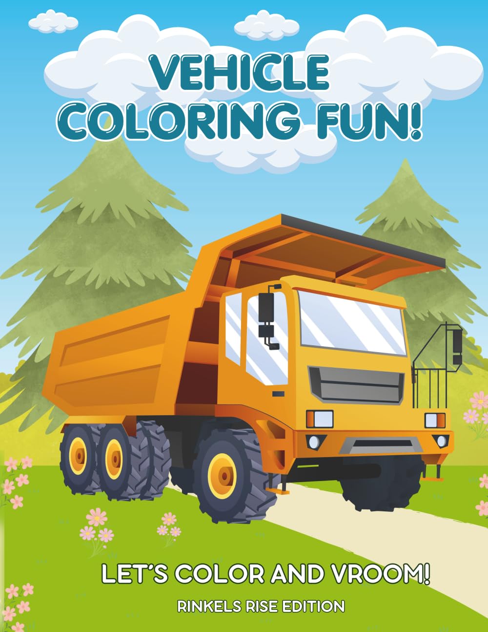 Vehicle Coloring Fun!: Let's color and vroom! Rinkels Rise Edition (Rinkels Coloring Adventures!)