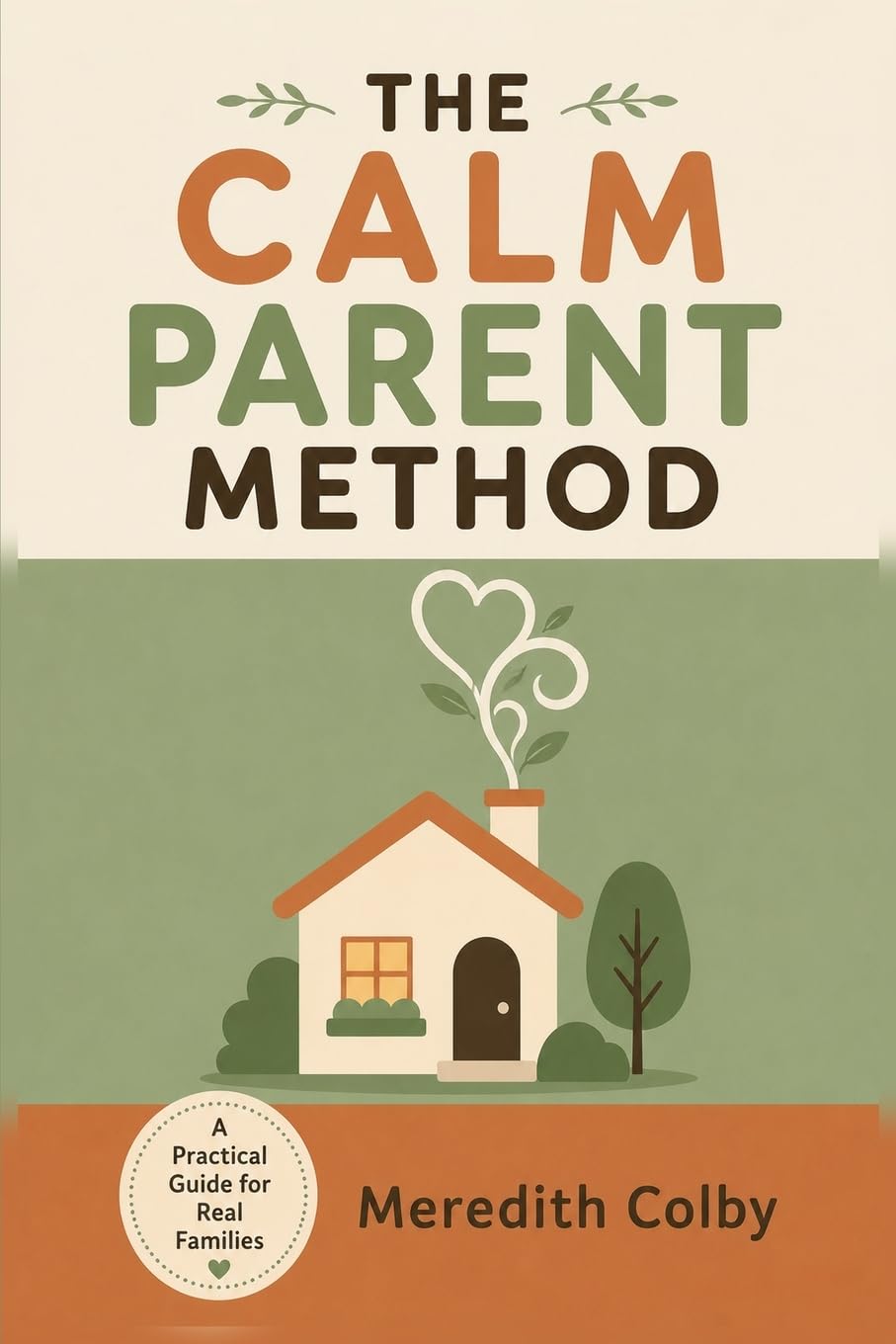 The Calm Parent Method