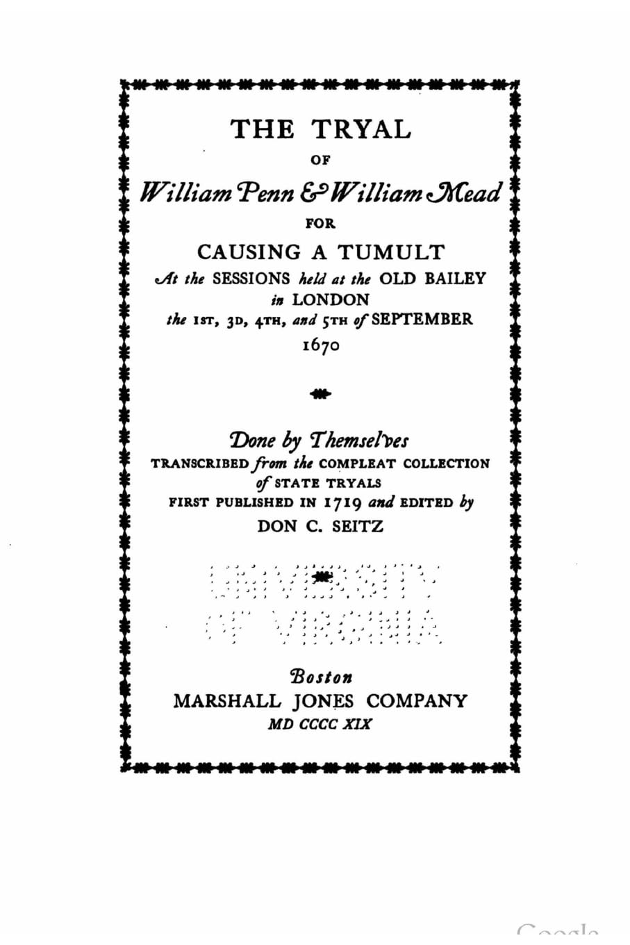 The tryal of William Penn and William Mead for causing a tumult, at the sessions held at the Old Bailey in London the 1st, 3d, 4th, and 5th of September 1670 Paperback – 12 May 2016