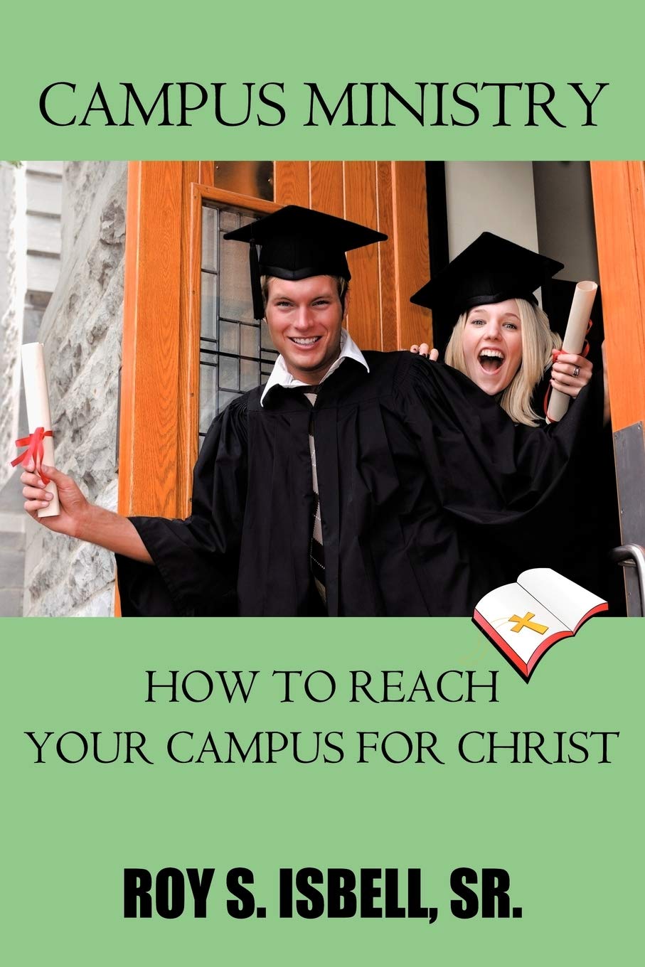 Campus Ministry: How to Reach Your Campus for Christ