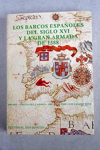 Los barcos españoles del siglo xviy la gran armada de 1588