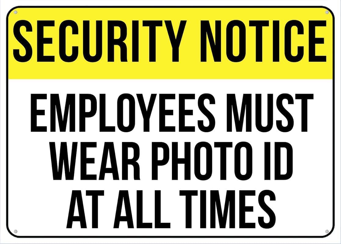 Employees Must Wear Photo Id at All Times Rust Free Aluminum Tin Sign - Warning Decor with Pre-Drilled Holes for Indoor-Outdoor Office, Factory, Corporate Building - 8x12 Inch​
