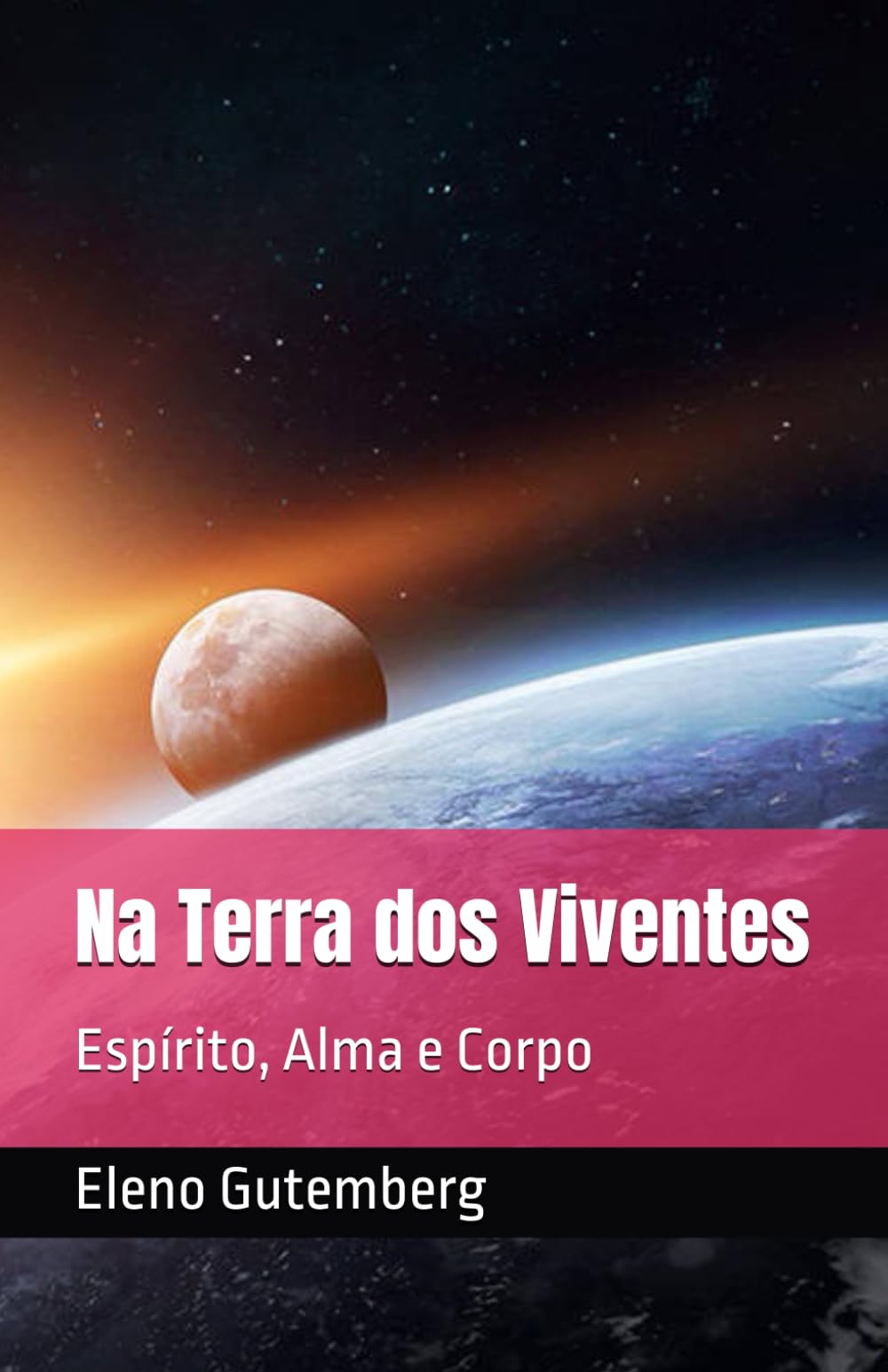 Na Terra dos Viventes: Espírito, Alma e Corpo