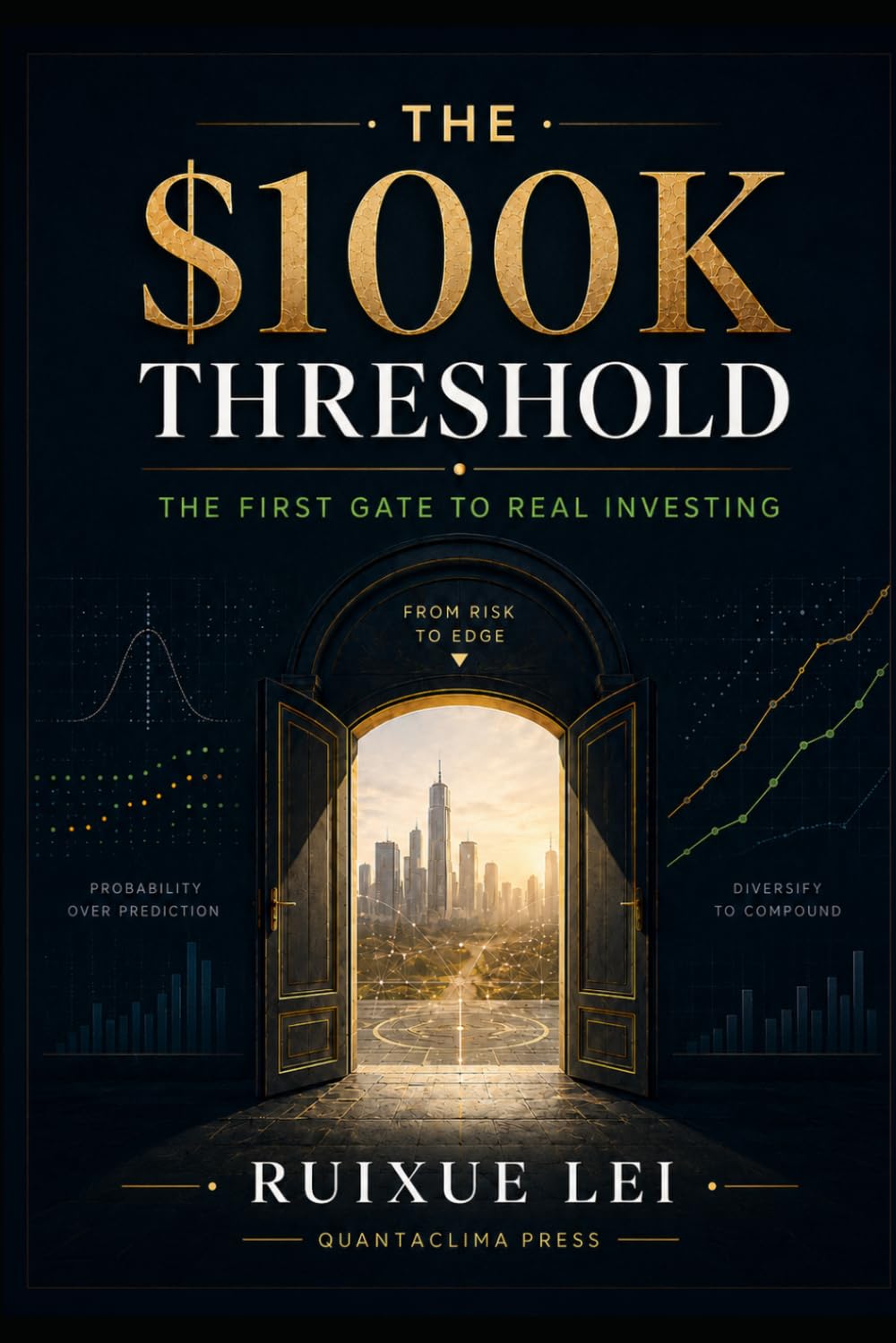 The $100K Threshold: The First Gate to Real Investing