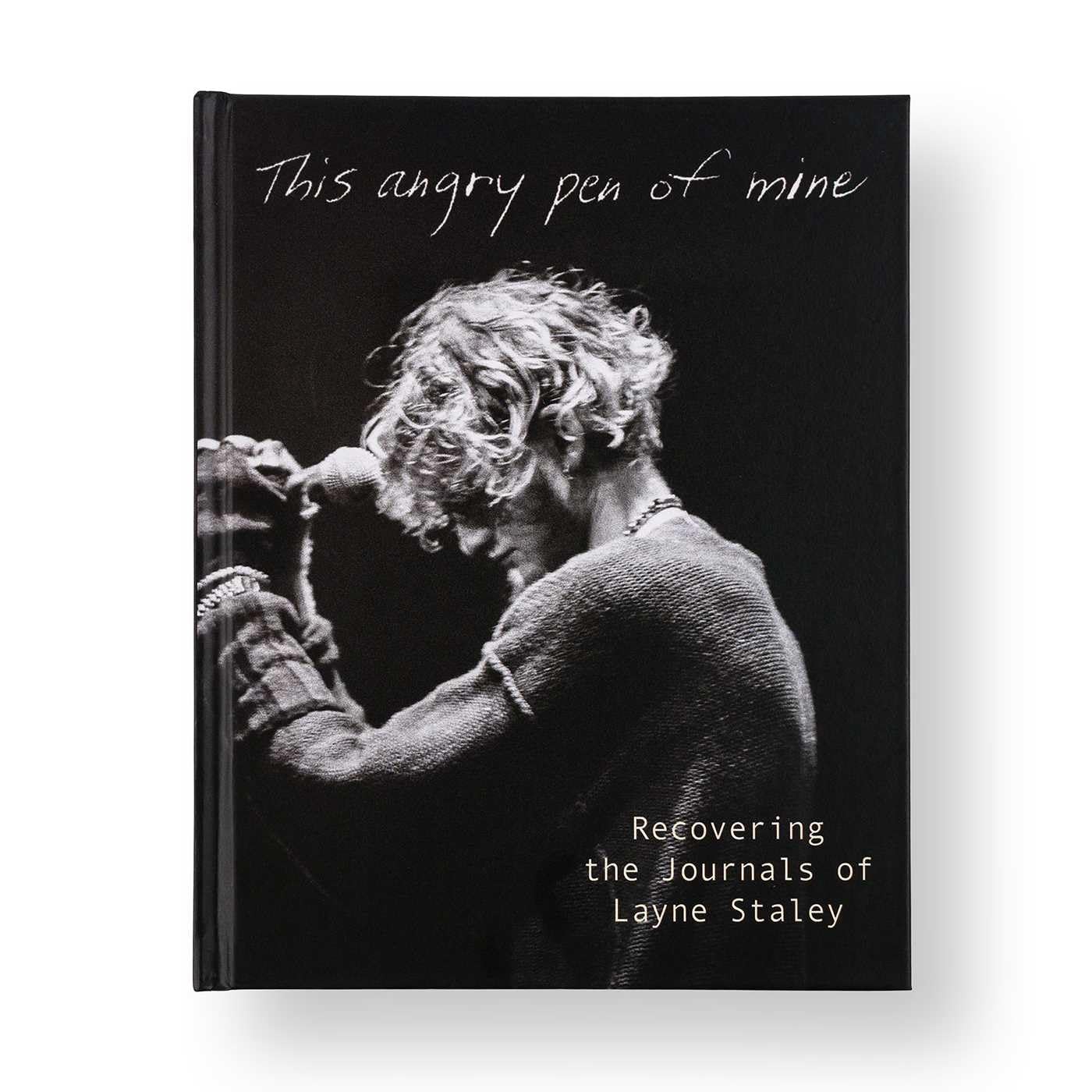 This Angry Pen of Mine: The Lost Journals of Layne Staley