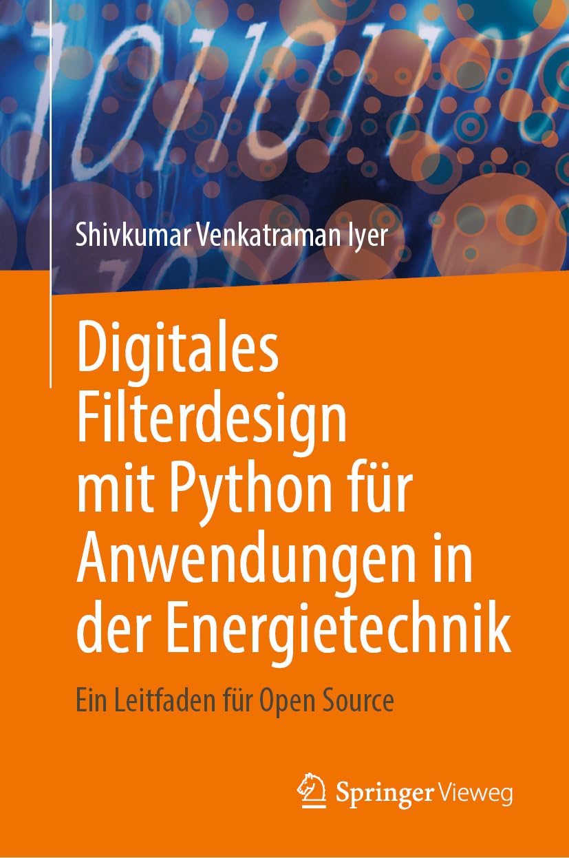 Digitales Filterdesign mit Python für Anwendungen in der Energietechnik: Ein Leitfaden für Open Source