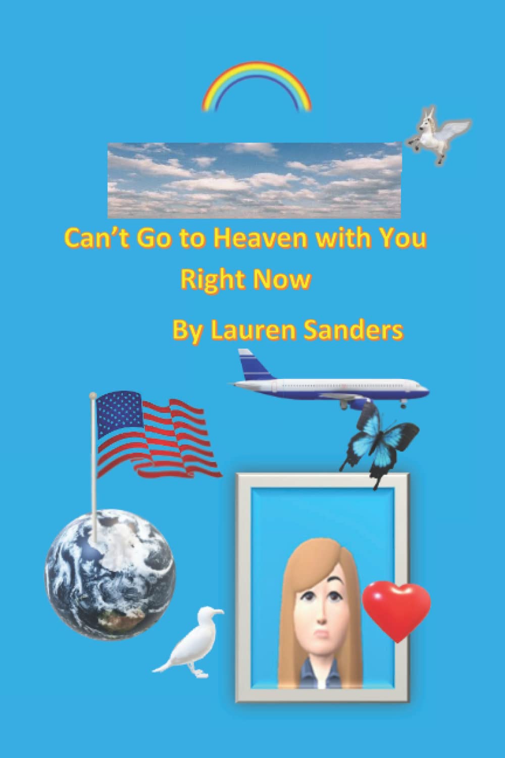 Can't go to Heaven with you Right Now