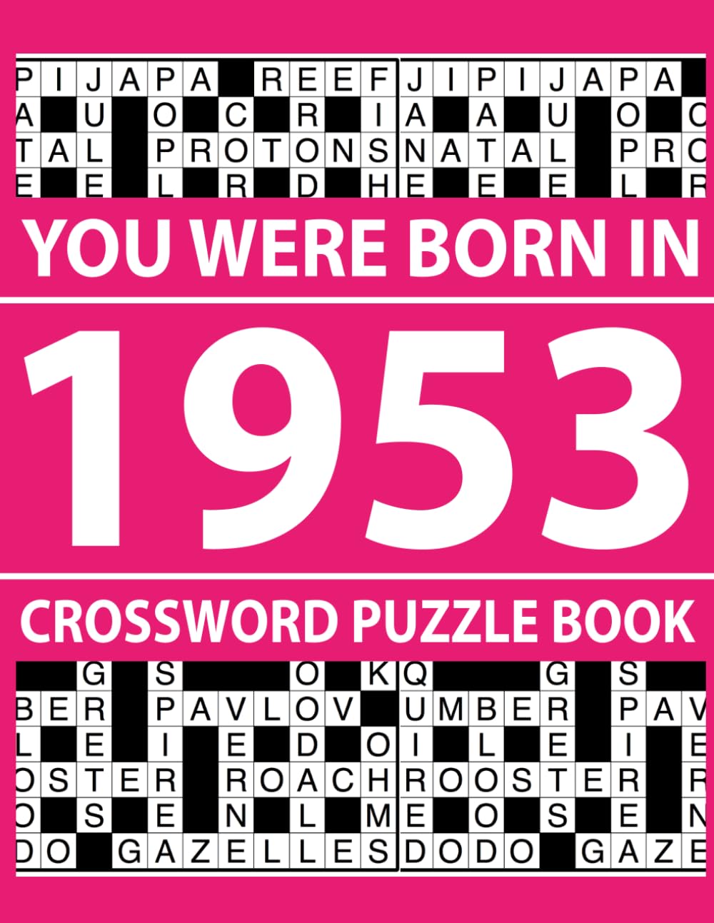 You Were Born In 1953: Crossword Puzzle Book: 80 Crossword Puzzles for Brain Health and Memory Improvement
