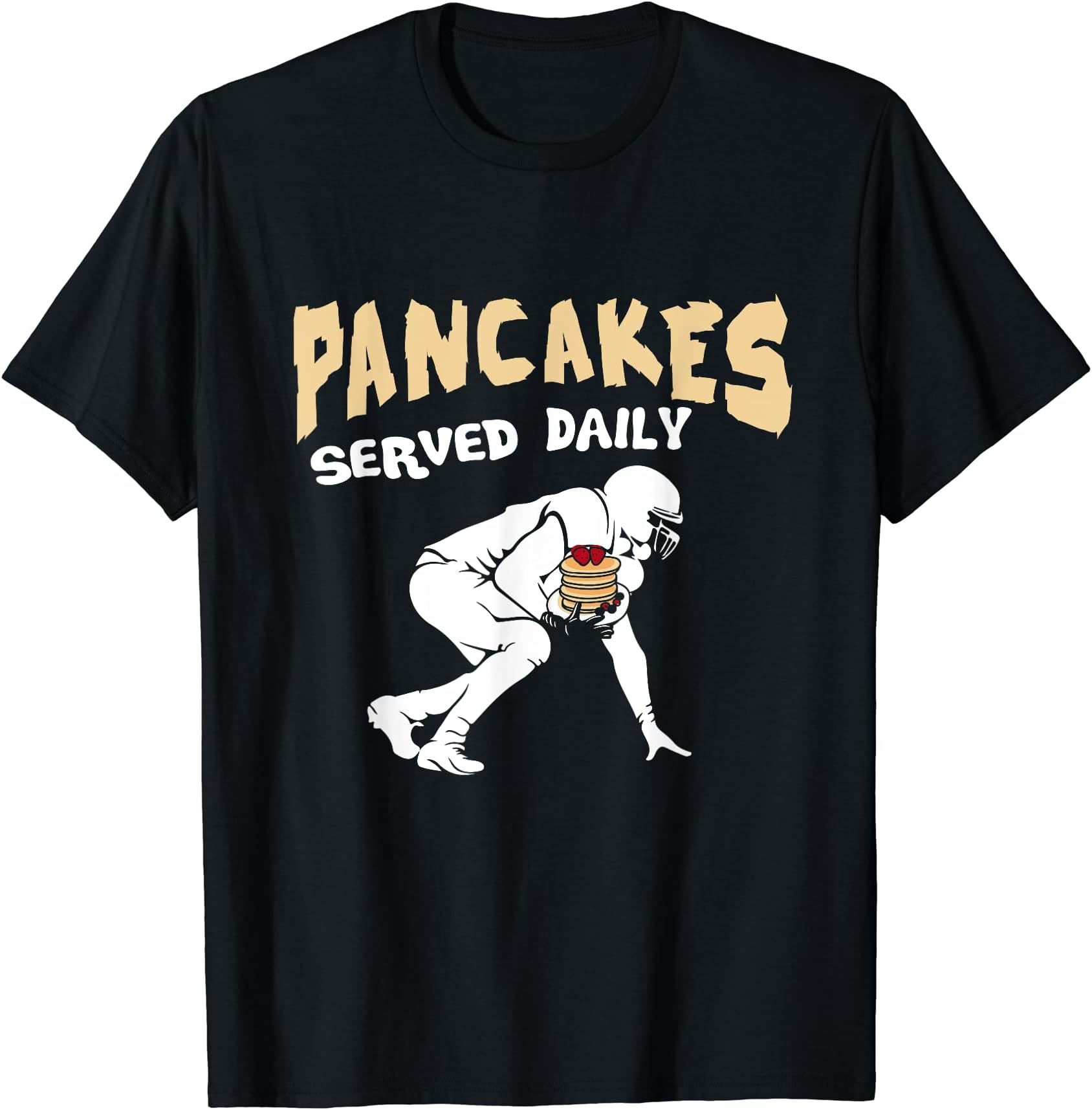 Football Lover Joke Apparel by NDPancakes Served Daily for Offensive Lineman & Football Lover T-Shirt