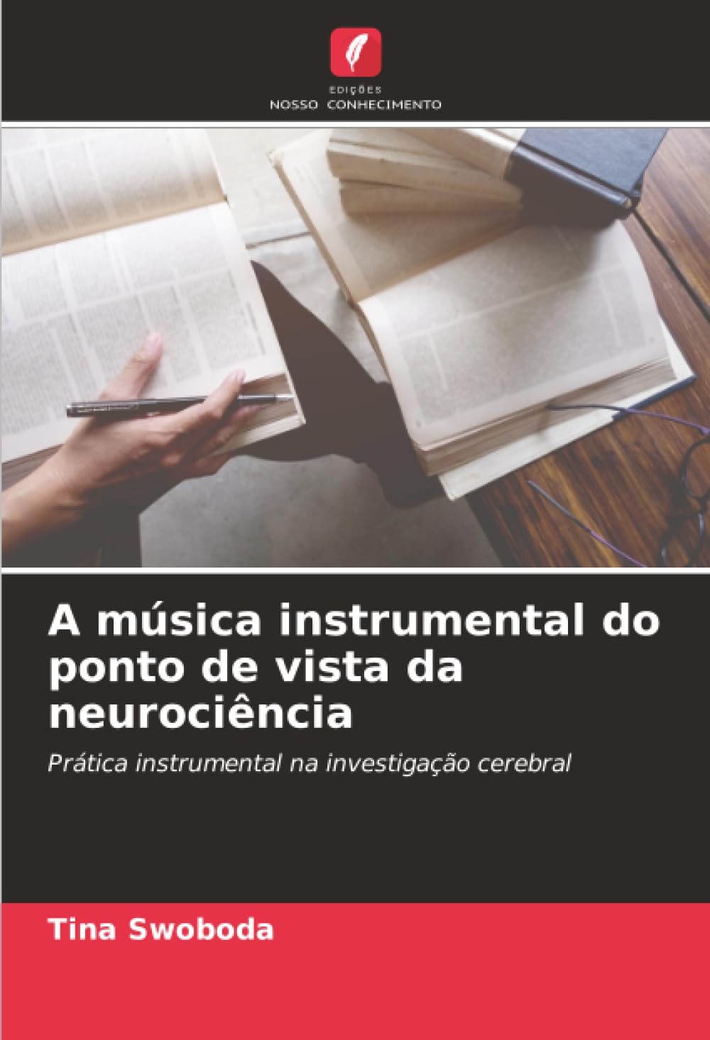 A música instrumental do ponto de vista da neurociência: Prática instrumental na investigação cerebral